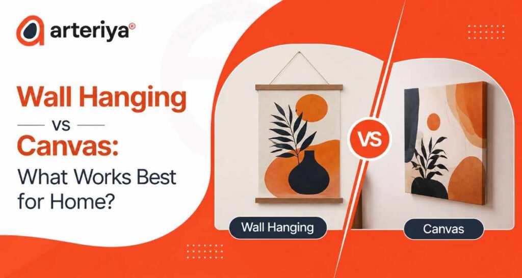 Wall Hanging vs Canvas: What Works Best for Home?